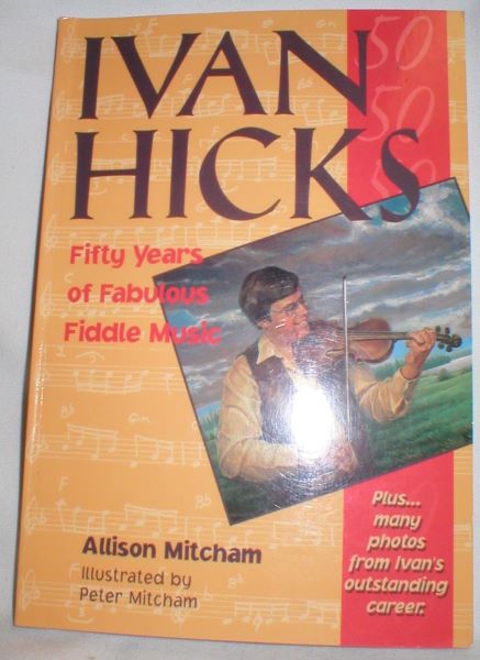 Image for Ivan Hicks; Fifty Years of Fabulous Fiddle Music