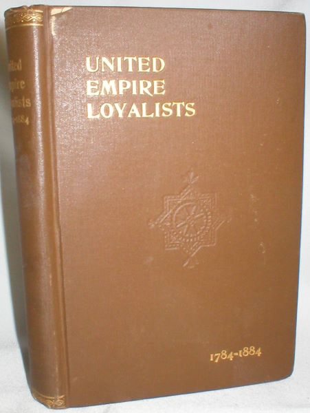 Image for The Centennial of the Settlement of Upper Canada By the United Empire Loyalists, 1784-1884. The Celebrations at Adolphustown, Toronto, and Niagara, with an Appendix, Containing a Copy of the U.E. List, Preserved in the Crown Lands Department at Toronto.