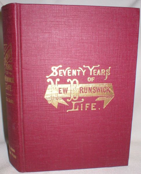 Image for Seventy Years of New Brunswick Life; Autobiographical Sketches
