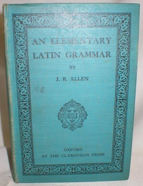 Image for An Elementary Latin Grammar (Clarendon Press Series)