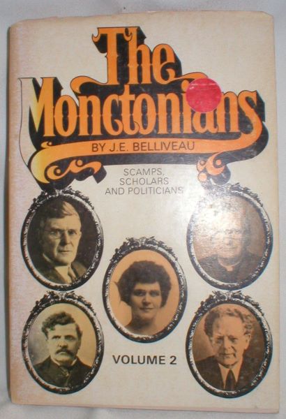 Image for The Monctonians; Scamps, Scholars, and Politicians (Vol. 2 Only)
