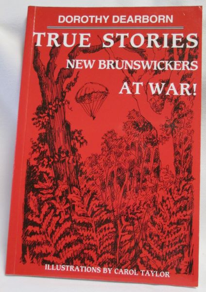 Image for True Stories; New Brunswickers at War