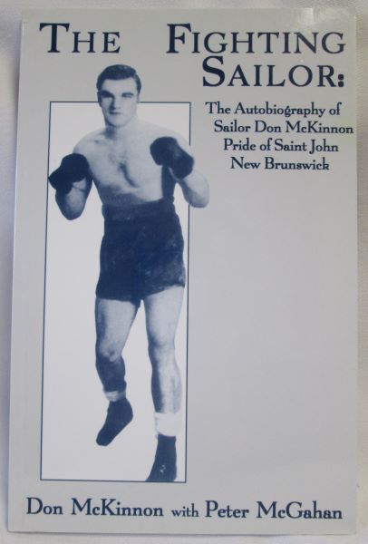 Image for The Fighting Sailor; The Autobiography of Sailor Don Mckinnon, Pride of Saint John, New Brunswick