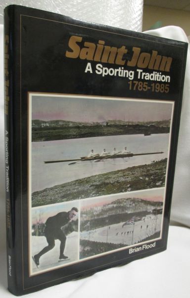 Image for Saint John; A Sporting Tradition(1785-1985); Signed Copy