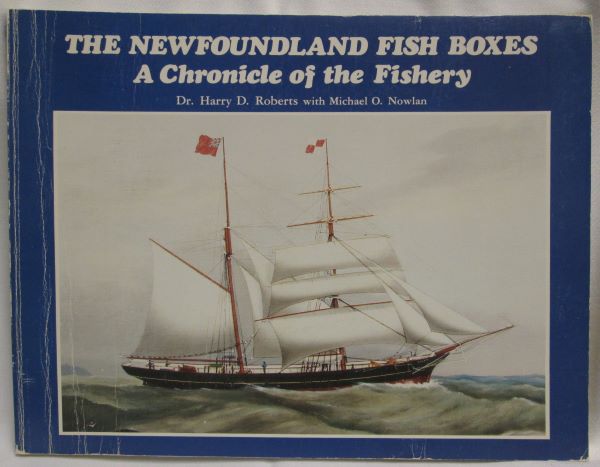 Image for The Newfoundland Fish Boxes; A Chronicle of the Fishery