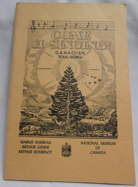 Image for Come A Singing! Canadian Folk-Songs