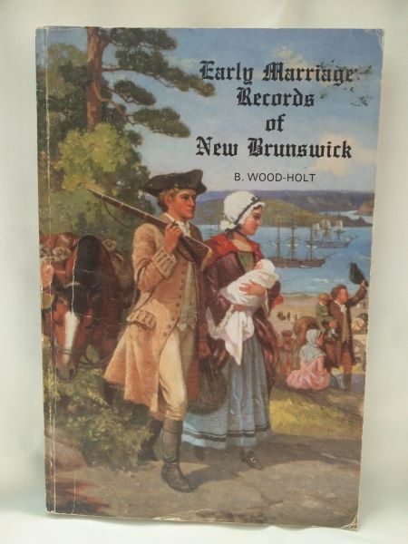 Early Marriage Records of New Brunswick