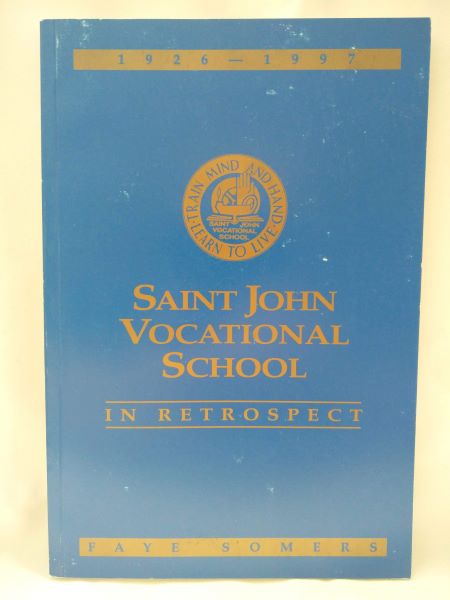 Saint John Vocational School: In Retrospect