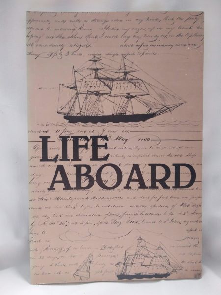 Life Aboard; The Journals of William N. And George F. Smith
