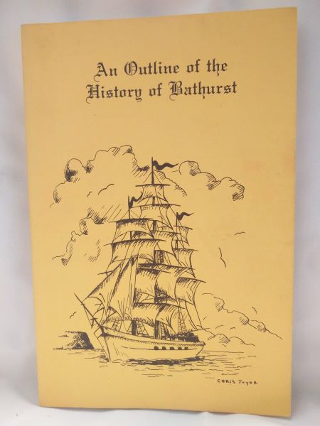 An Outline of the History of Bathurst