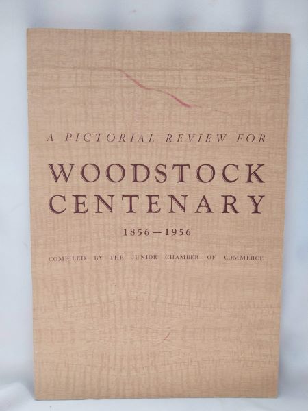 A Pictorial Review for Woodstock Centenary 1856-1956