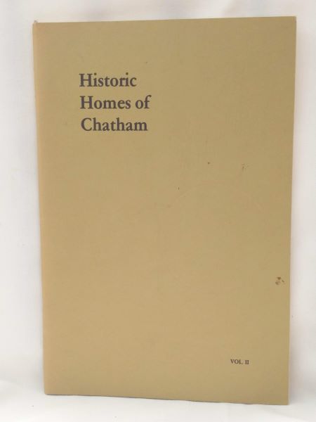 Historic Homes of Chatham - Vol. II