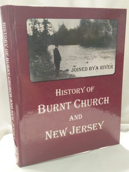 Joined By a River - History of Burnt Church and New Jersey