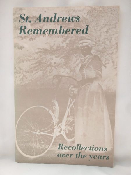 St. Andrews Remembered; Recollections Over the Years