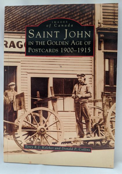 Saint John in the Golden Age of Postcards 1900-1915