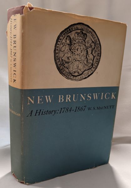 New Brunswick; A History: 1784-1867