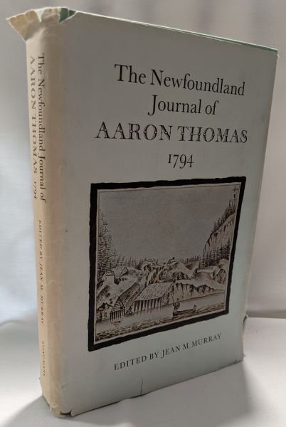 The Newfoundland Journal of Aaron Thomas; Able Seaman in H.M.S. Boston