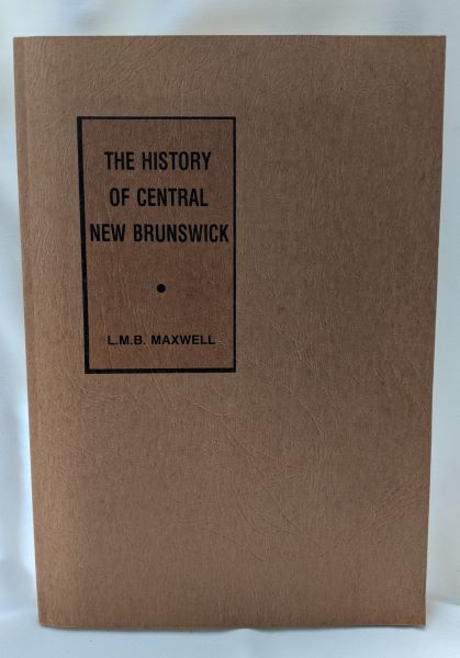 The History of Central New Brunswick