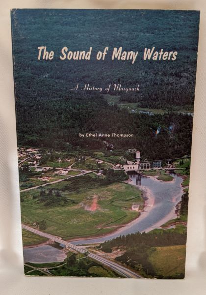 The Sound of Many Waters; A History of Musquash