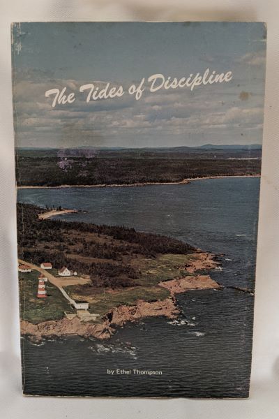 The Tides of Discipline; A History of Chance Harbour, Dipper Harbour, and Maces Bay
