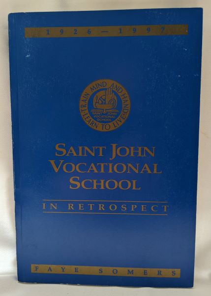 Saint John Vocational School: In Retrospect
