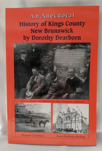 An Anecdotal History of Kings County, New Brunswick