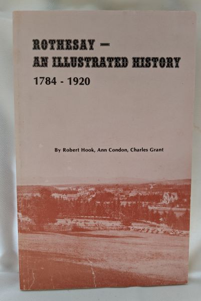 Rothesay - An Illustrated History; 1784-1920