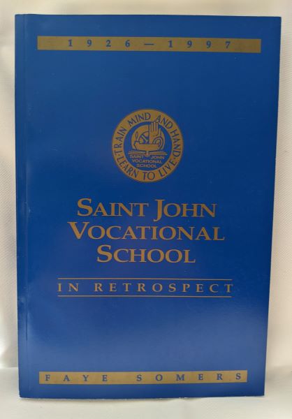 Saint John Vocational School: In Retrospect