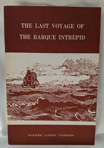 Last Voyage of the Barque Intrepid; A Vignette of Marine History from Richibucto, N.B.