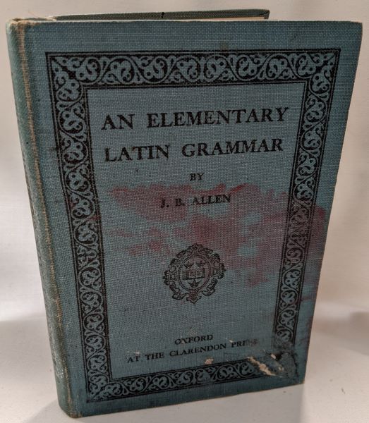 An Elementary Latin Grammar (Clarendon Press Series)